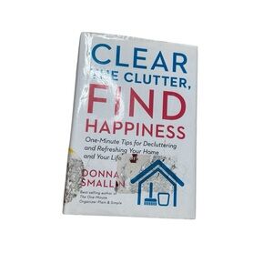 Clear the Clutter, Find Happiness Book